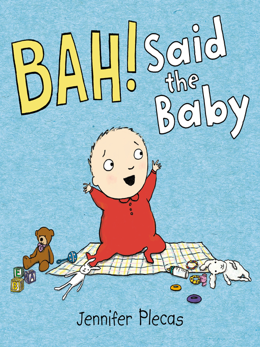 Title details for BAH! Said the Baby by Jennifer Plecas - Available